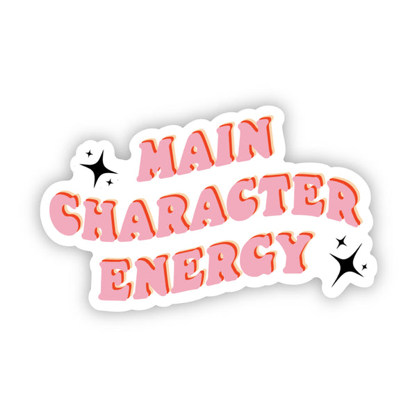Main character energy