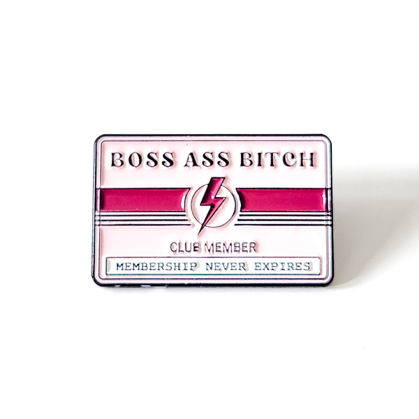 Boss ass bitch pin