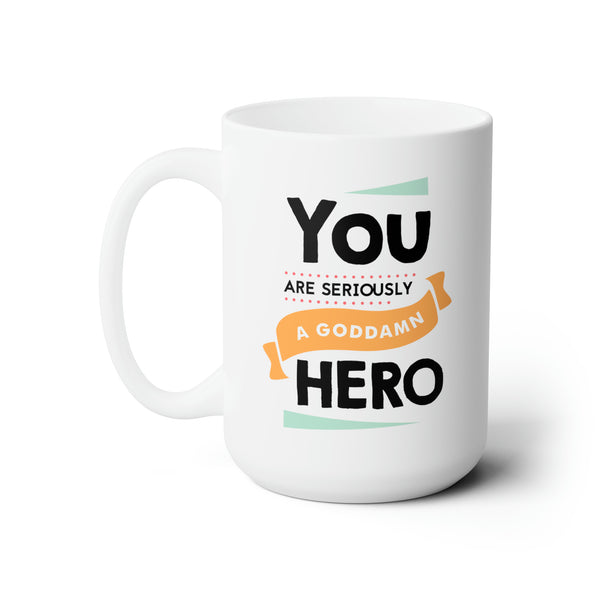 You're a Hero Mug