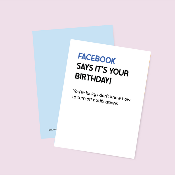 Facebook Says It's Your Birthday Card