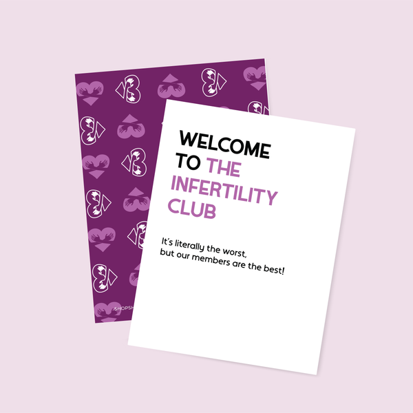 Welcome to the Infertility Club Card