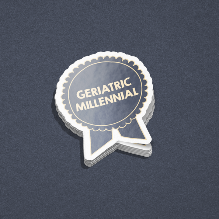 Geriatric millennial sticker – SHEWOLF