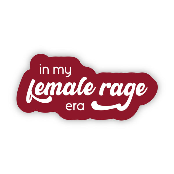 In My Female Rage Era Sticker