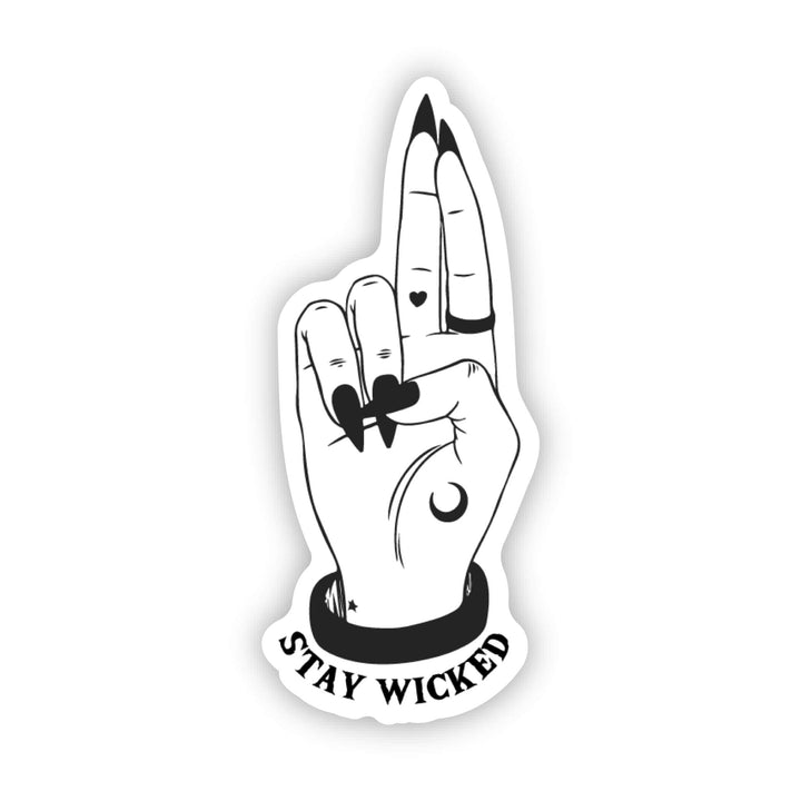 Sticker that says "stay wicked" with a hand doing a witchy greeting